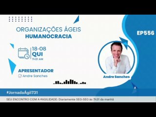 #JornadaAgil731 E556 #OrganizaçõesÁgeis Humanocracia