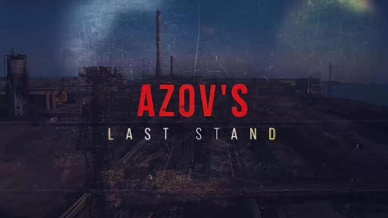 Azov’s Last Stand