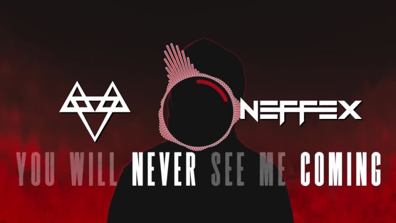 NEFFEX You Will Never See Me