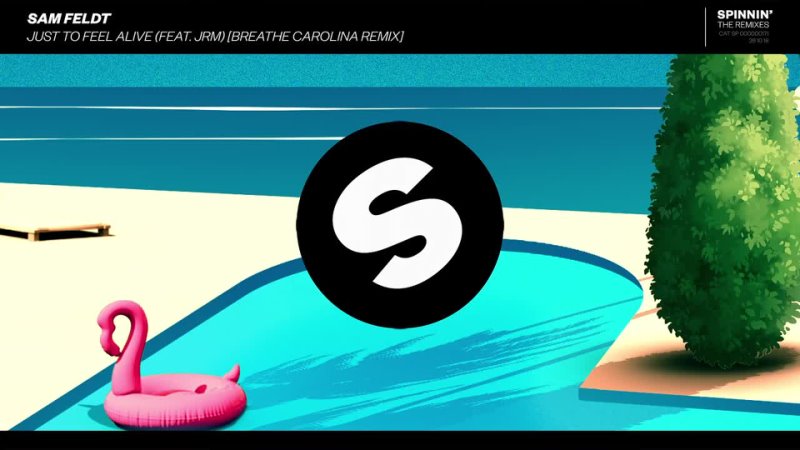 Sam Feldt Just To Feel Alive (feat. JRM) Breathe Carolina Remix ( Official