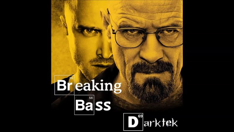 Darktek Breaking Bass ( Breaking bad