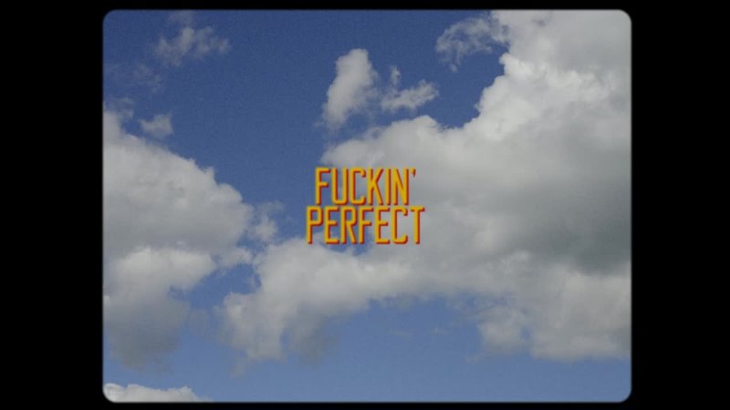 Fuckin' Perfect (2022)