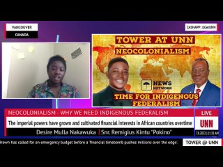TOWER AT UNN | NEOCOLONIALISM - WHY WE NEED INDIGENOUS FEDERALISM | JULY, 7. 2022