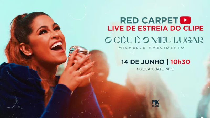 MK MUSIC - Live de Estreia do Clipe O Céu é o Meu Lugar - Red Carpet Michelle Nascimento - MK Music