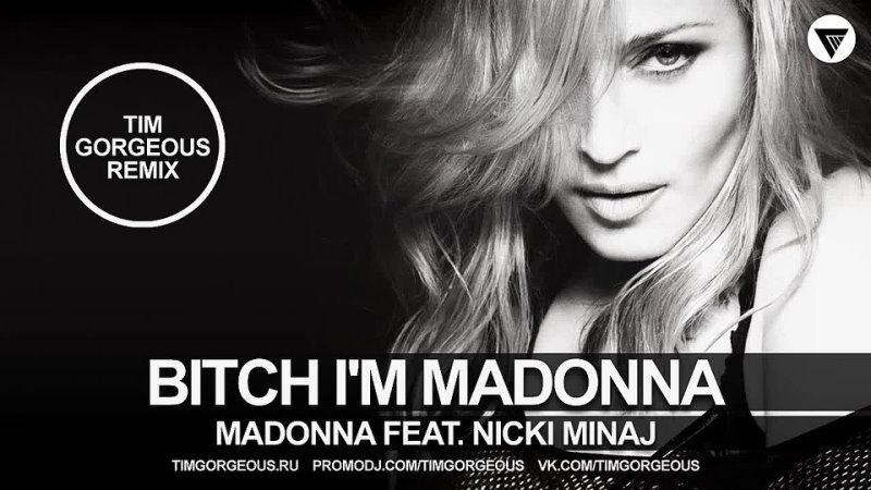 Madonna Feat. Nicki Minaj Bitch Im Madonna ( Tim Gorgeous Remix) Clubmasters