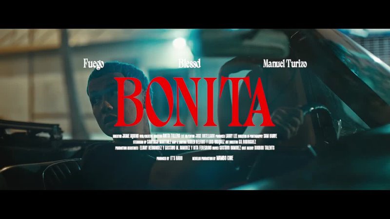 Bonita Fuego, Blessd, Manuel Turizo ( Video