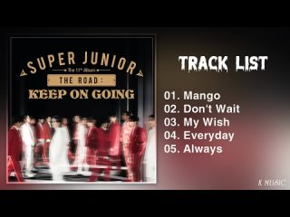 [Full Album] SUPER JUNIOR (슈퍼주니어) - The Road_ Keep on Going