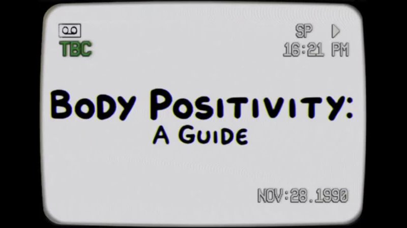 Body Positivity: A