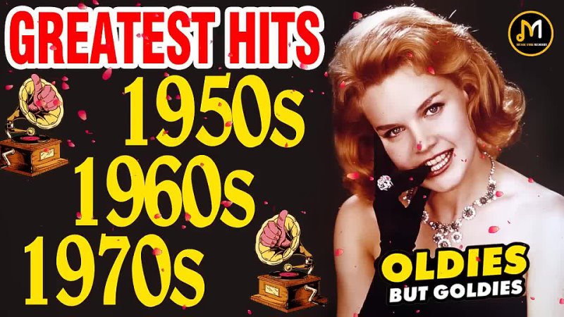 Best Of 50s 60s 70s Music _ Oldies But Goodies _ M