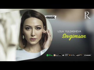 Lola Yuldasheva - Sevgimsan (Official music).mp4