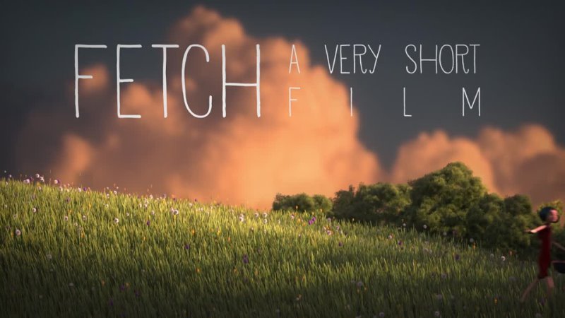 Fetch, a very short film
