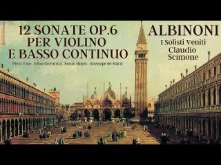 Albinoni - Adagio in G minor, 12 Sonatas Op.6, Claudio Scimone, I Solisti Veneti, Piero Toso, 1979, 1981