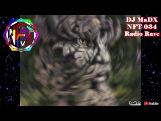 NFT 034 Trance Music Radio Rave by DJ MaDx