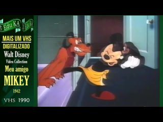 A TV Edu KA - Walt Disney vídeo Collection Meu amigo MIKEY VHS 1990