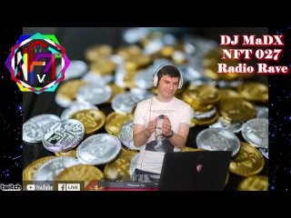 NFT 027 Trance Music Radio Rave by DJ MaDx