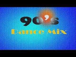 Dance - Mix of the 90's - Part 6