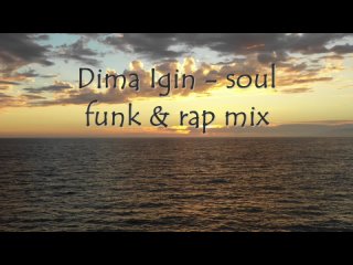 Dima Igin - soul funk  rap mix