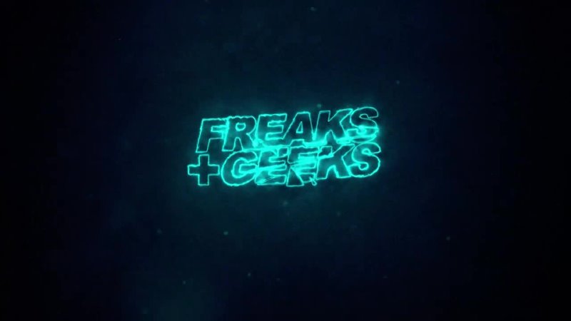 Freaks  Geeks - Guiding Light