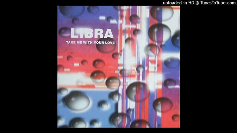 Libra – Take Me With Your Love (Train Express Mix) 🎵🎶🎵🎧🥁🎧