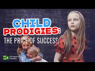 Child Prodigies: The Price of Success