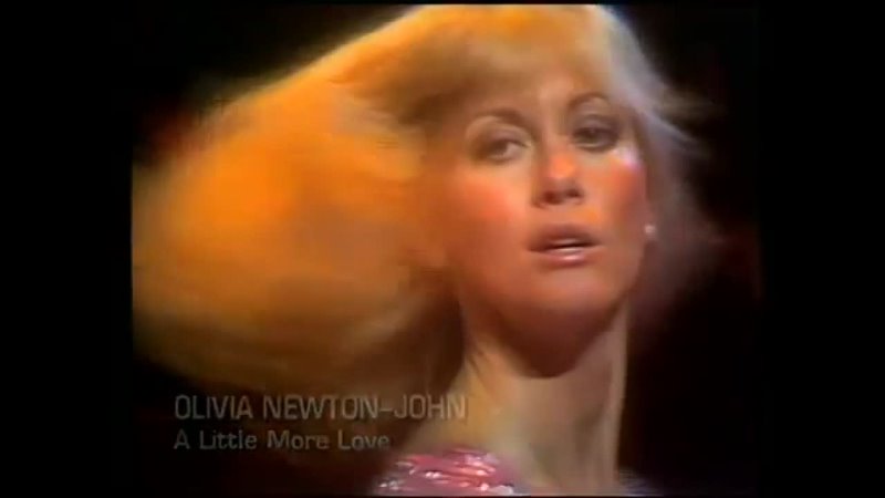 A Little More Love (Olivia Newton John)