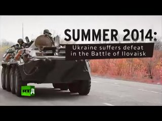 Summer 2014: Ukraine Suffers Defeat in the Battle of Ilovaisk