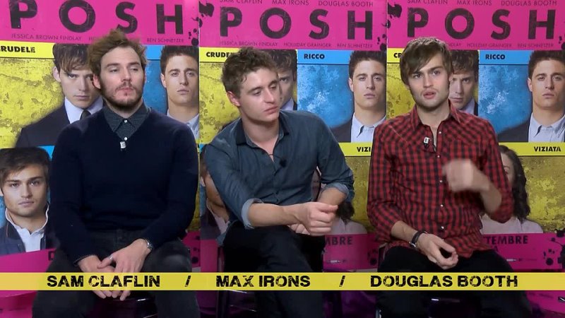 Posh- intervista a Douglas Booth, Max Irons e Sam Claflin [PARTE 1]