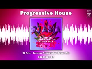 progressive house : Dj Asia - Summer Progressive House Mix