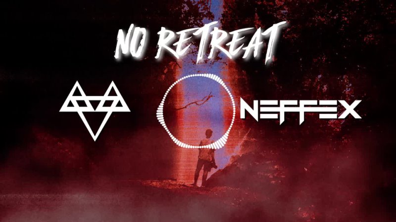 NEFFEX - No Retreat