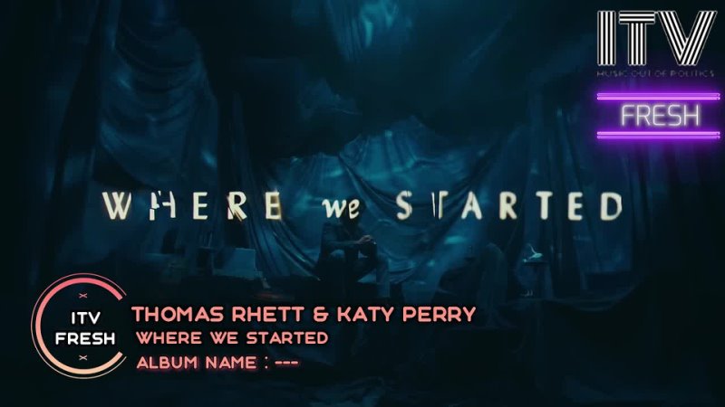 Thomas Rhett & Katy Perry - Where We Started 