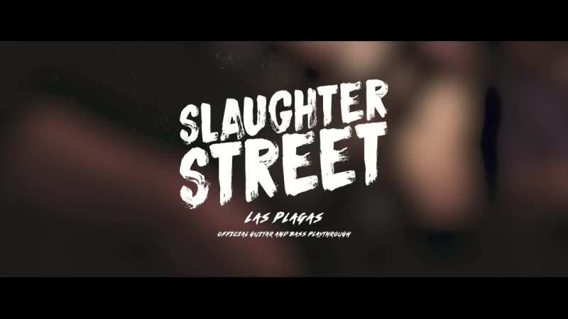 Slaughter Street Las Plagas Guitar and Bass
