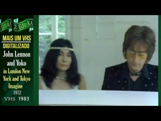 A TV Edu KA -  The Classic music of John Lennon and Yoko in London New York and Tokyo  Imagine  de 1972