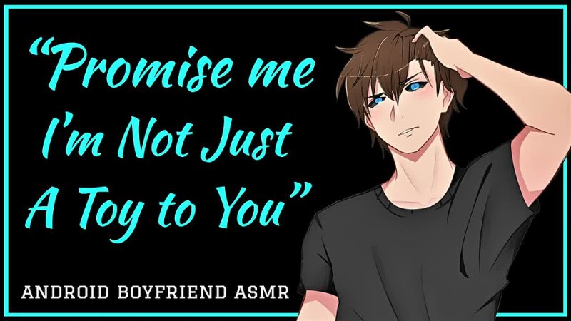 [Cozy Cub ASMR] Android Boyfriend gets Needy for Affection~ [Reverse Comfy's] [Boyfriend ASMR] m4a