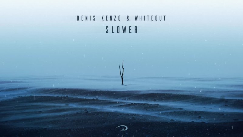 Denis Kenzo, Whiteout - Slower