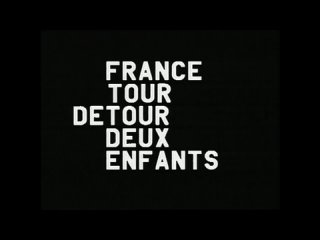 France Tour Détour Deux Enfants (J.L.Godard  A.M.Miéville, 1977) eng sub