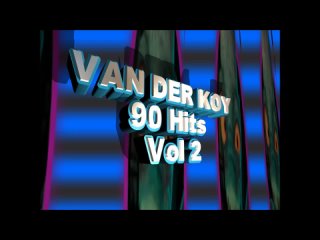 Van Der Koy - 90 Hits Vol 2