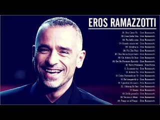 Eros Ramazzotti live - Eros Ramazzotti greatest hits full album 2021 - Eros Ramazzotti best songs (2)