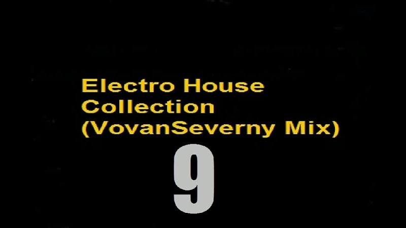 Electro House Collection 9( Vovan Severny