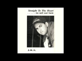 J.R.S. - Straight To The Heart .​.​.​.​.​no sell out here