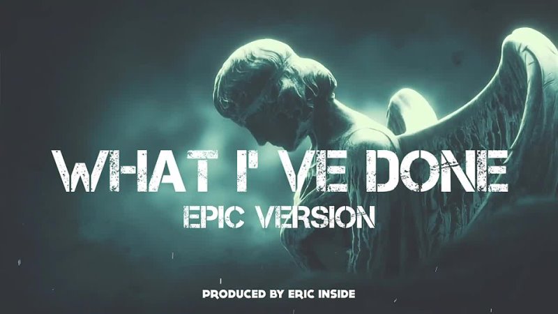 Eric Inside What Ive Done EPIC VERSION Linkin Park Prod. by Eric