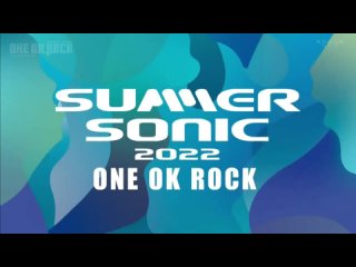 ONE OK ROCK 2022 Summer Sonic Tokyo (WOWOW) [rus]