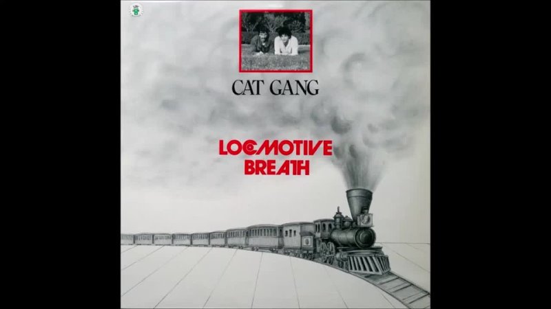 Cat Gang Locomotive Breath ( Special Rock