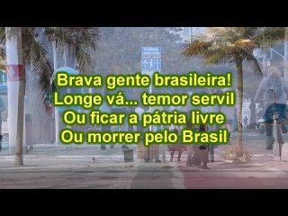 l’hymne de l’indépendance du Brésil  - 7 septembre 1822