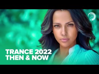 TRANCE 2022 - THEN & NOW [FULL ALBUM]