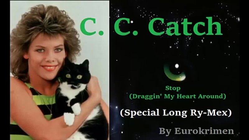 C. C. Catch Stop Draggin My Heart Around ( Special Long Ry