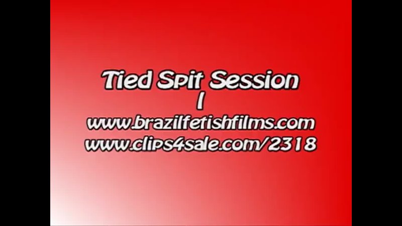 Brazil Fetish Films - Tied Spit Session 1