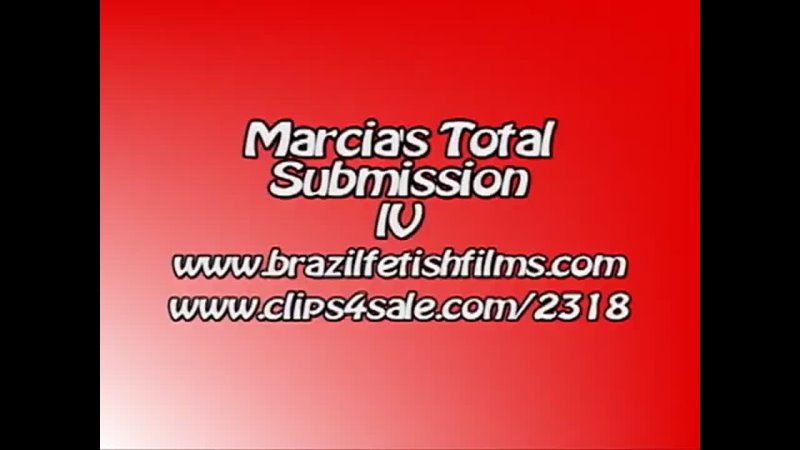 Brazil Fetish Films - Marcia Total Submission 4