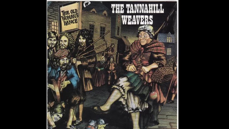 Tannahill Weavers The Old Womans