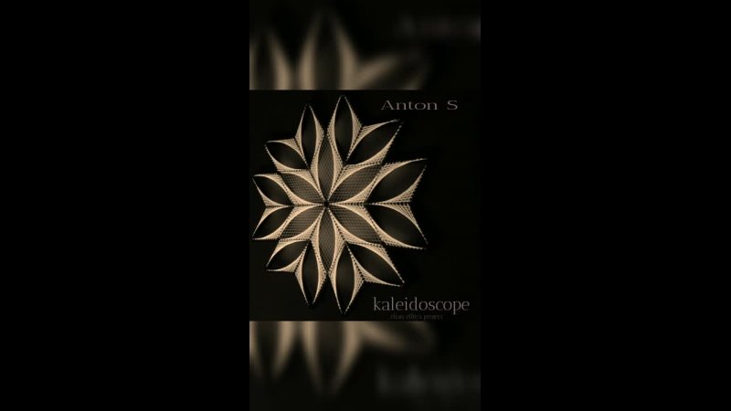 Anton S Kaleidoscope( Elian Elliya