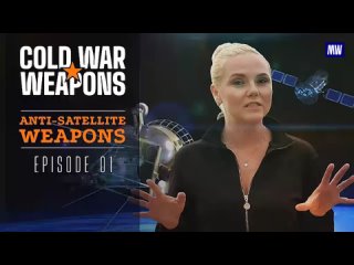 Cold War Weapons | Anti-Satellite Weapons: Episode 1